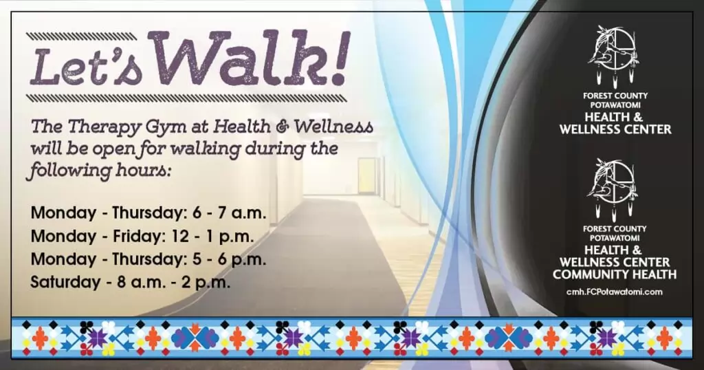 The Therapy Gym at Health & Wellness open for walking! Open to FCP Tribal Members, FCP Employees & General Public. Must be accompanied by an adult if under 18.